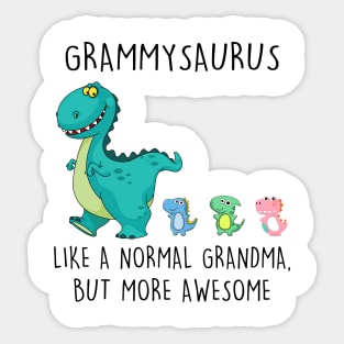 Grammysaurus Like A Normal Grandma But More Awesome Mother's Day Shirt Sticker